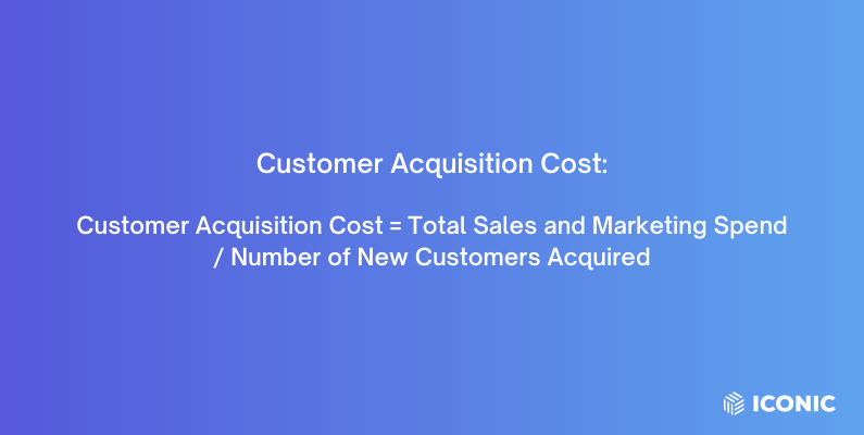 Customer Acquisition Cost