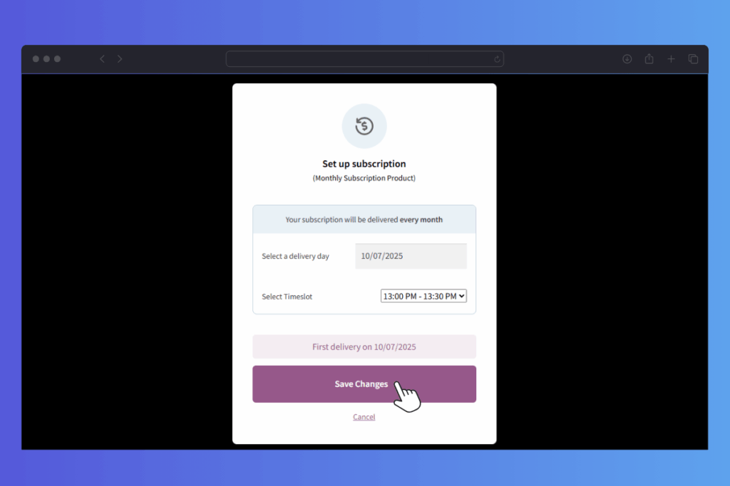 delivery slots subscription product final selection