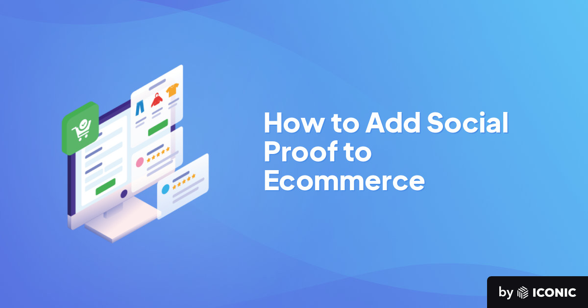 How to Add Social Proof to Ecommerce