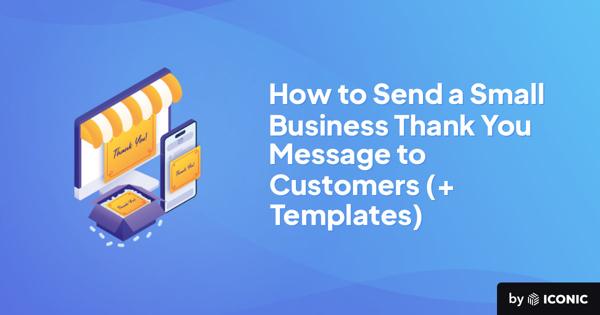 How to Send a Small Business Thank You Message to Customers (+ Templates)