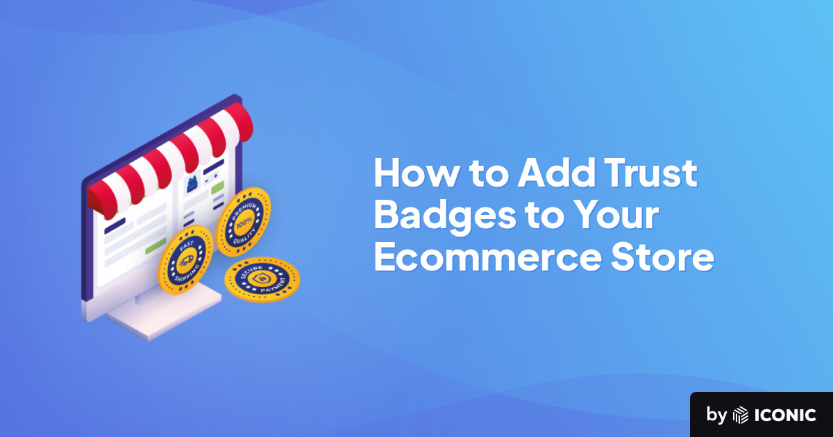 How to Add Trust Badges to Your Ecommerce Store